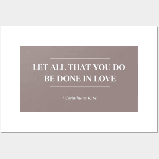 1 Corinthians 16:14 - All Done In Love - Christian Apparel Posters and Art